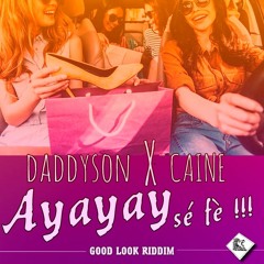 Daddyson x Dj Caine - Ayayay sé fè