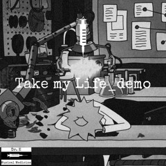 Take my Life_demo