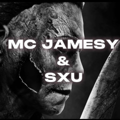MC JAMESY - SXU - MICHAEL MYERS