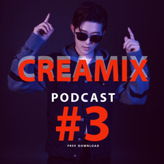 Podcast : CREAMIX #3 [Future House / Bass]