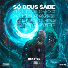 Só Deus Sabe 🌊 (Prod.Txoboy)