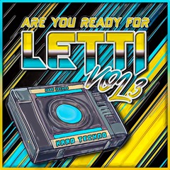 Are You Ready For LETTI? Vol 3 Hard Techno