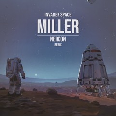 Invader Space - Miller (Nercon Rmx)FREE DOWNLOAD¡¡¡