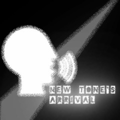 New Tone's Arrival