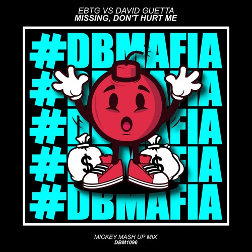 EBTG Vs David Guetta - Missing Don't Hurt Me (Mickey Mash Up Mix) [BUY=FREE DOWNLOAD]