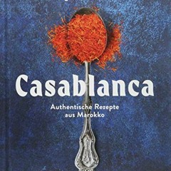ONLINE Books Free Casablanca: Authentische Rezepte aus Marokko voller Herz und Leidenschaft - abwe