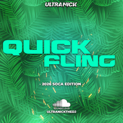 QUICK FLING - 2026 SOCA EDITION