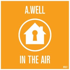 RFG071 // A.Well - In The Air EP