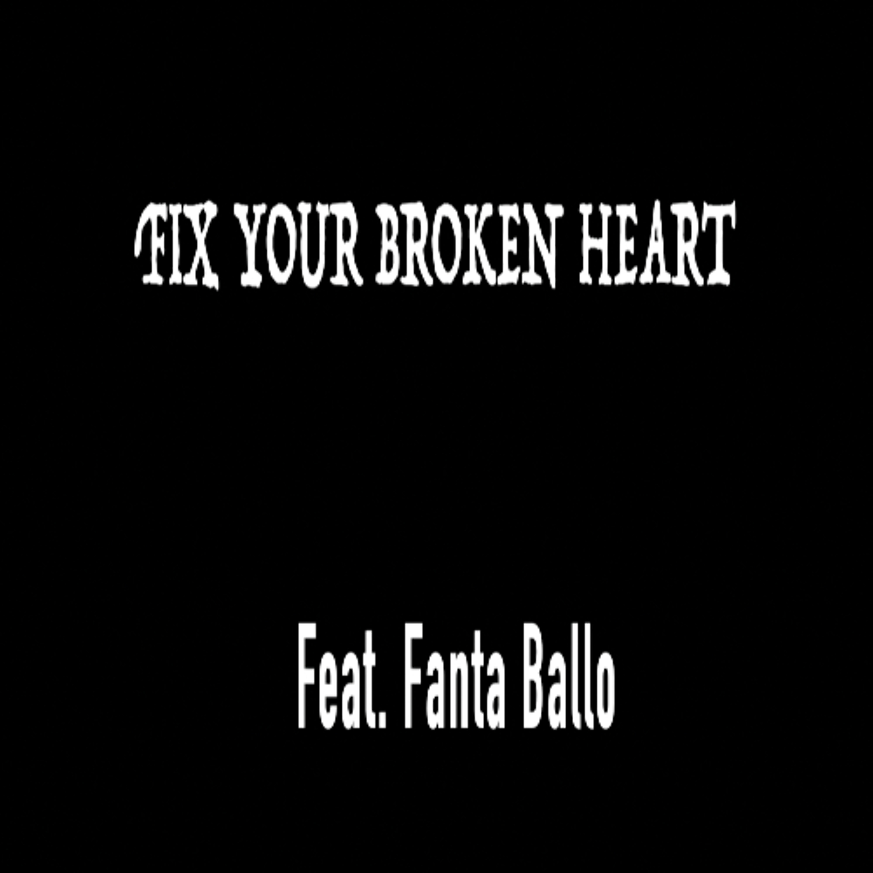 Fix Your Broken Heart (FEAT. Fanta Ballo) episode artwork
