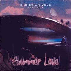 Summer Love (feat. Alix) - Christian Vels