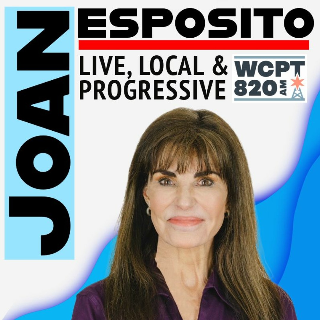 Stream episode Joan Esposito Live Local And Progressive Oct. 11 2024 by WCPT 820 Weekend podcast Listen online for free on SoundCloud