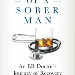 Pdf Ballad of a Sober Man: An ER Doctor's Journey of Recovery