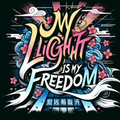 My Light is my Freedom