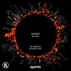 PREMIERE: DAVIDEE - So Easy (No Rush & Viel Remix) [Sounds Of Krafted]