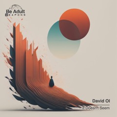 David Ol - It Doesn't Seem (Original Mix) [Out 19th Apr 2024]