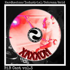 BIBCAST#3 XAXX0N (165 - 172 BPM)