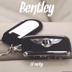 Lil Rocky - Bentley