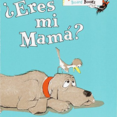 [READ] EBOOK 🗸 ¿Eres Mi Mama? (Bright & Early Board Books(TM)) (Spanish Edition) by