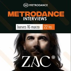 Metrodance Inverviews pres. @ ZAC