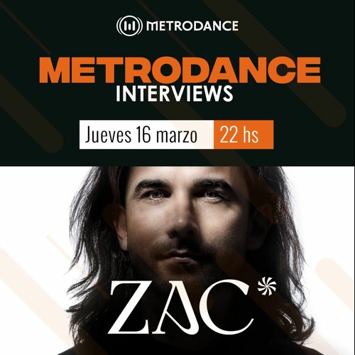 Metrodance Inverviews pres. @ ZAC