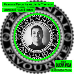 Perennial Favourite w/ Jamie Thomson - Radio Buena Vida 16.05.25