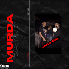 Jae B 400 ~ Murda Gang (Official Audio)