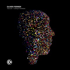 Oliver Ferrer - True Love (Original Mix)