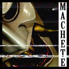 MACHETE