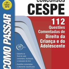 Ebook Como passar em concursos CESPE: direito da crian?a e do adolescente: 112 quest?es comentad