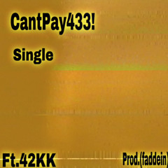 UCantPay4W33D ft.42KK (prod.faddein)