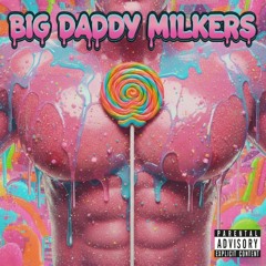 Big Daddy Milkers