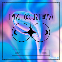 O_New - I'm O_New (Original Mix)