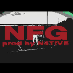 NFG (NAT1VE!)