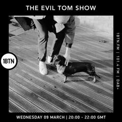 The Evil Tom Show - 09.03.2022