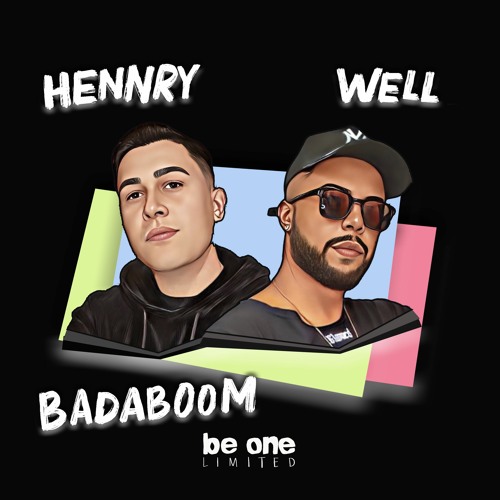 Hennry, Well - Badaboom
