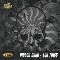 Pigeon Hole - Too Thicc