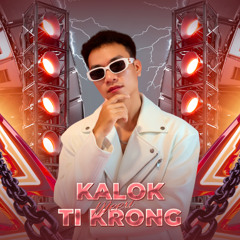 Kalok Ti Krong (Meexi)