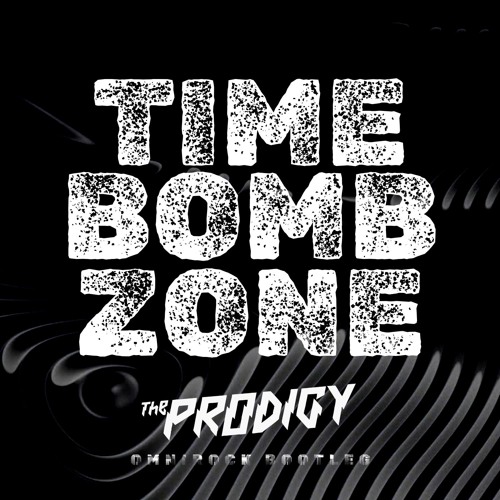 Time Bomb Zone (Omnirock Bootleg)