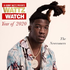 Hunnit Wattz Top Picks of 2020 Independent/Newcomers