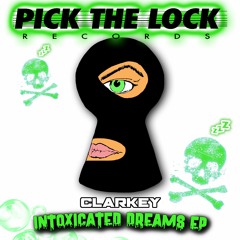 CLARKEY FT WARHEAD & NOXXIC - INTOXICATED DREAMS EP - 24TH NOVEMBER