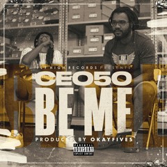Never Be Me by CEO50 (prod. by okayfives)