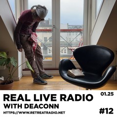 REAL LIVE RADIO #8 w/ Deaconn (31/01/25)