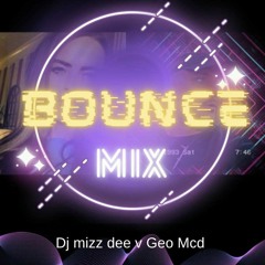 DJ MIZZ DEE - GEO MCD -B2B BOUNCE MIX 🎧🔉🔥🎵🌅