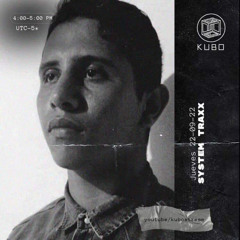 System Traxx at Kubo Stream