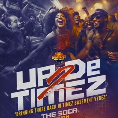 UP 2 DE TIMEZ PROMO MIX [SO WOTLESS TRINI]