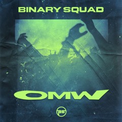 PREMIERE : Binary Squad - OMW
