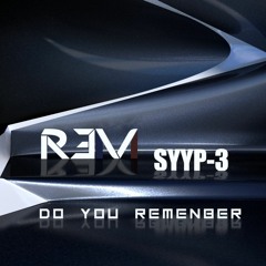 R3V et SYYP-3 - Do You Remenber