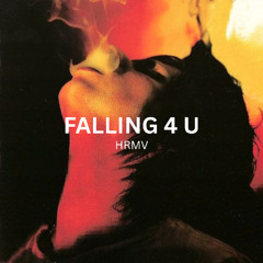 HRMV - Falling 4 U