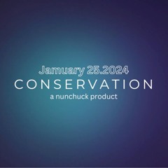 Jamuary 25 - Conservation