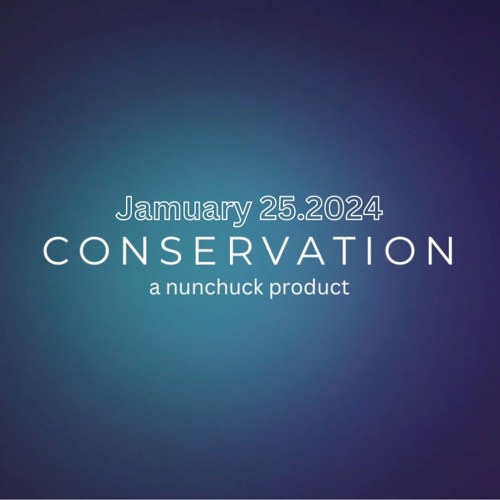 Jamuary 25 - Conservation